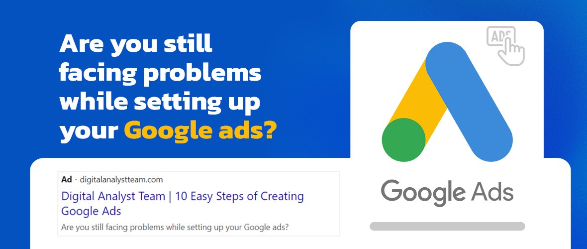 10 Easy Steps of Creating Google Ads