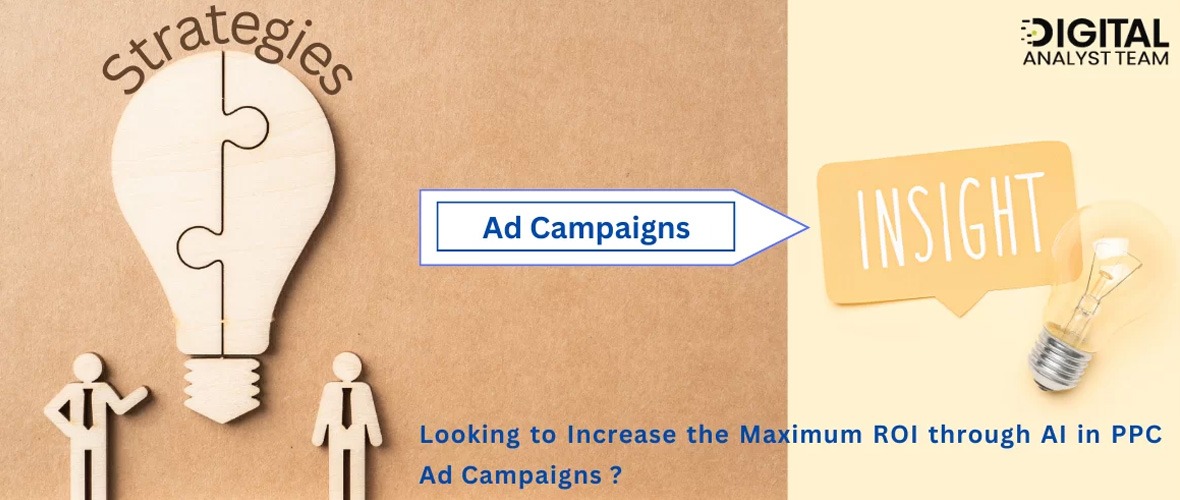 How to Increase the Maximum ROI through AI in PPC Ad Campaigns: Strategies and Insights