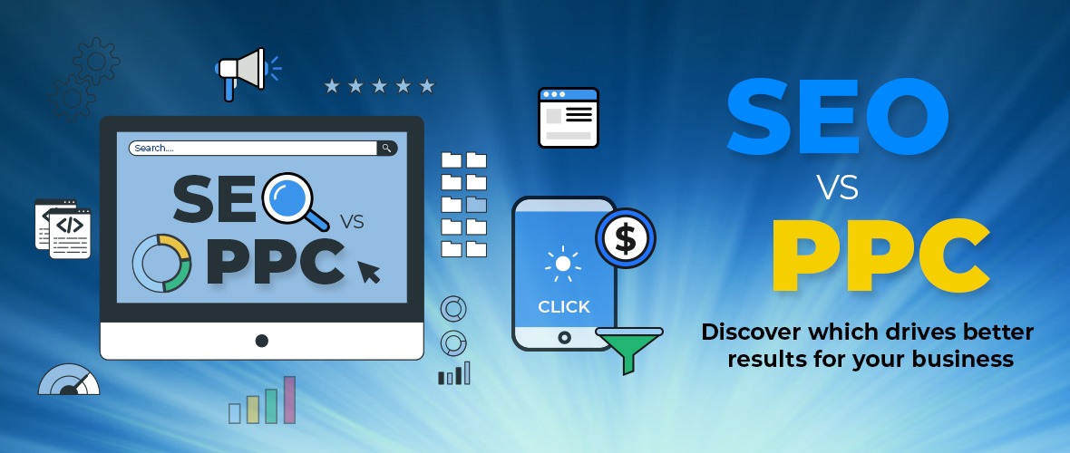 SEO vs. PPC: Which Is the Best Marketing Strategy for Your Business?