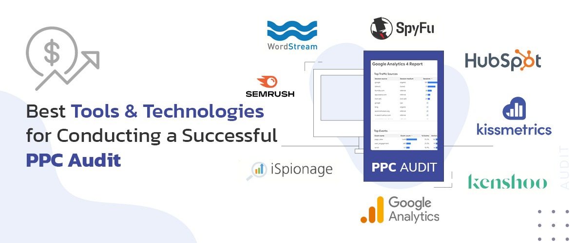 Best Tools and Technologies for Conducting a Successful PPC Audit