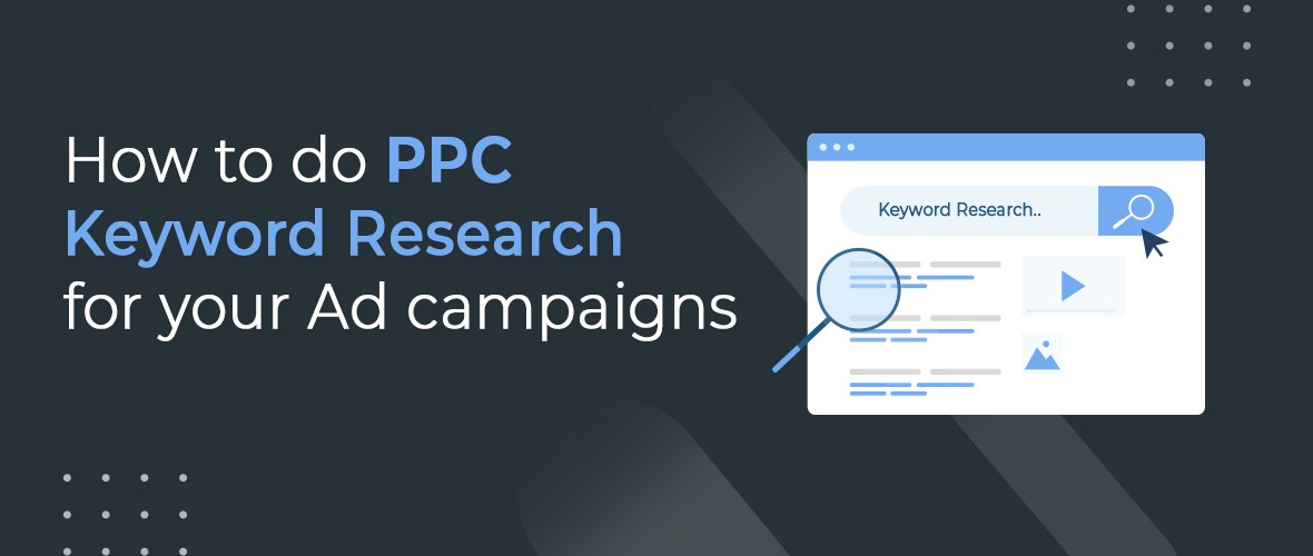 How to Do PPC Keyword Research for Your Ad Campaigns: A Comprehensive Guide